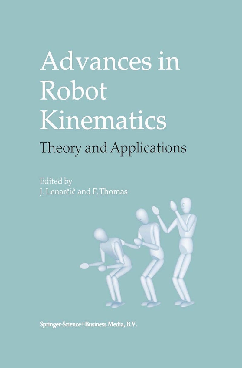 Advances in Robot Kinematics: Theory and Applications Paperback - 1 December 2010