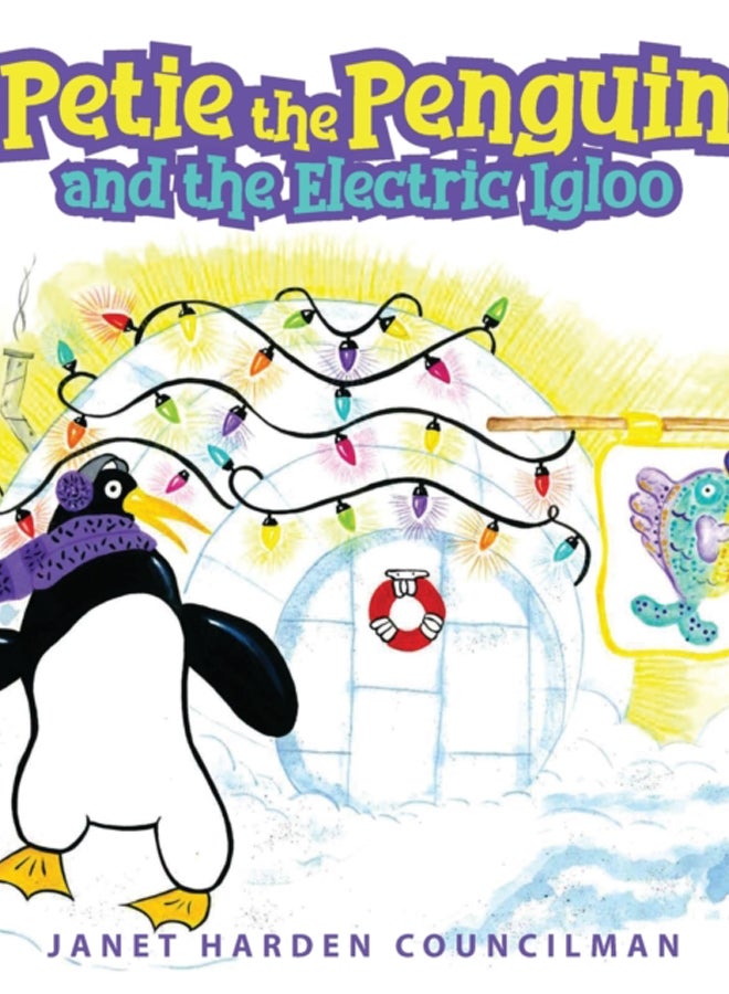 Petie the Penguin and the Electric Igloo 
