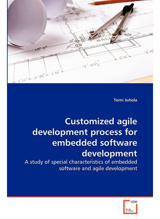 Customized agile development process for embedded software development