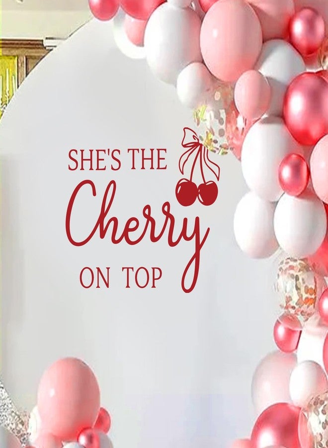 Ramciyo She's The Cherry on Top Decal for Backdrop Arch - Cherry Theme Baby Shower Decorations - Our Little Cherries on Top Baby Shower Backdrop - Cherries Themed Birthday/Bridal Shower Party Decorations - Image 5