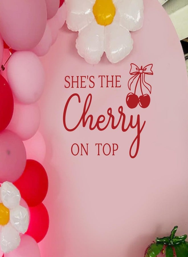 Ramciyo She's The Cherry on Top Decal for Backdrop Arch - Cherry Theme Baby Shower Decorations - Our Little Cherries on Top Baby Shower Backdrop - Cherries Themed Birthday/Bridal Shower Party Decorations - Image 4