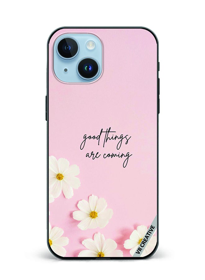 Protective Case Cover For Apple iPhone 15 Plus Good Things Are Coming Design Multicolour