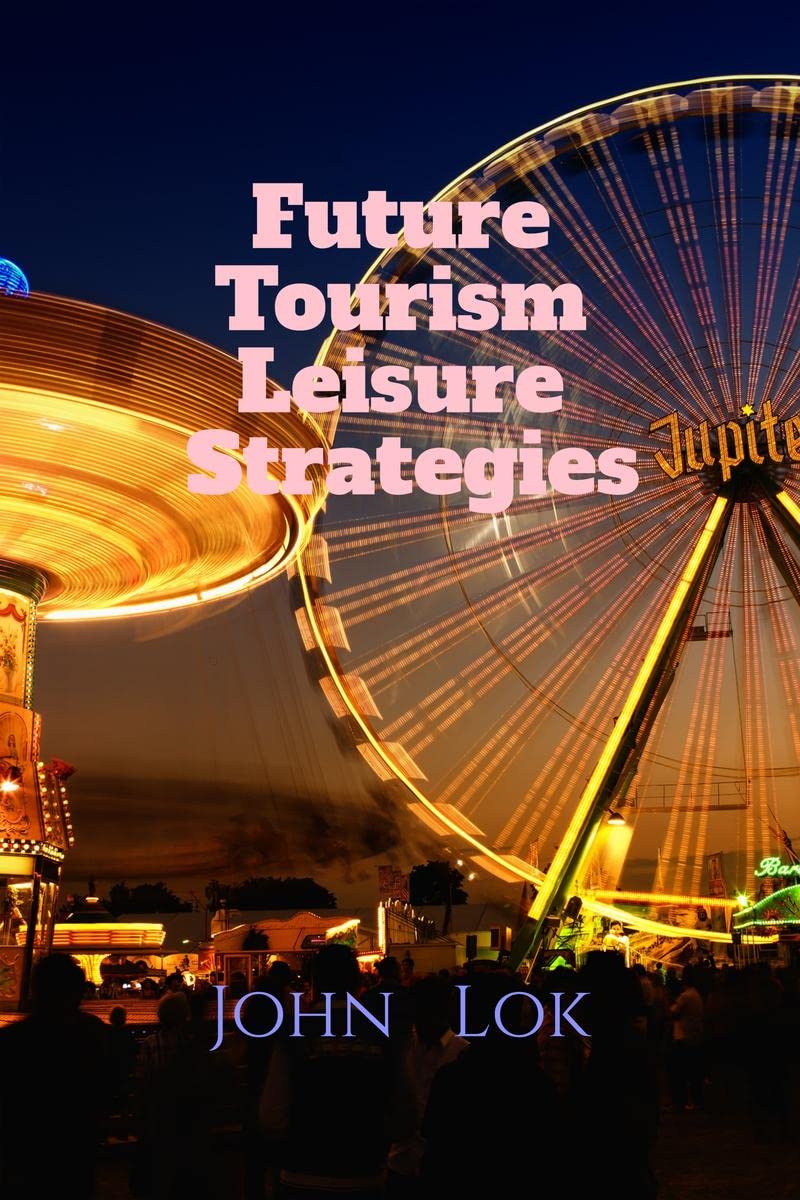 Future Tourism Leisure Strategies 