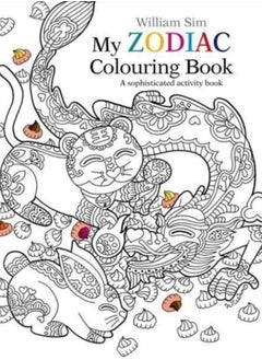 My Zodiac Colouring Book : A Sophisticated Activity Book 