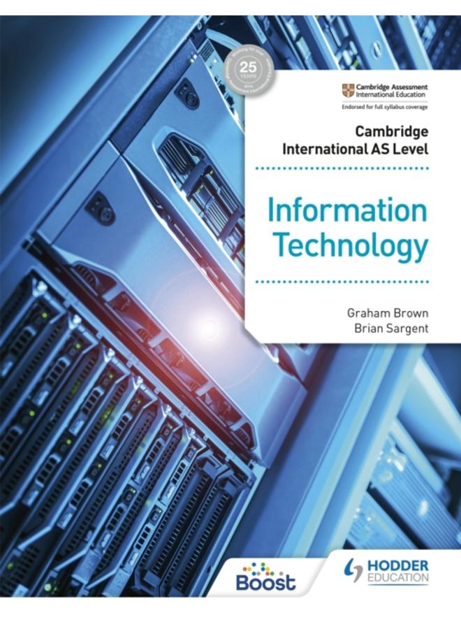 Cambridge International AS Level Information Technology Student's Book 