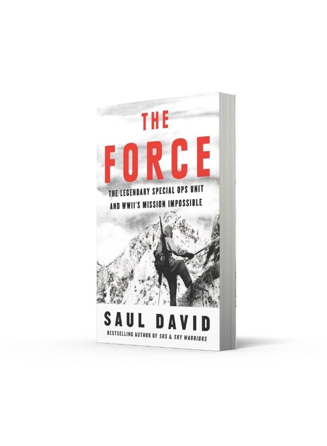 William Collins The Force: The Legendary Special Ops Unit and WWII’s Mission Impossible  - Image 4