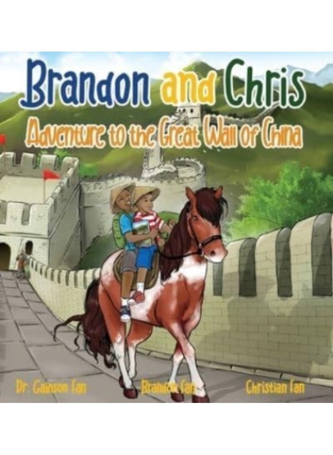 Brandon and Chris Adventure to the Great Wall of China - Hardback