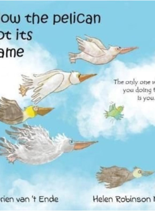 HOW THE PELICAN GOT ITS NAME : 3