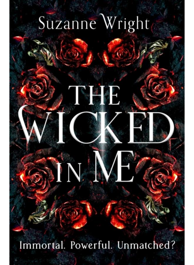 The Wicked In Me : An addictive world awaits in this spicy fantasy romance . . . 