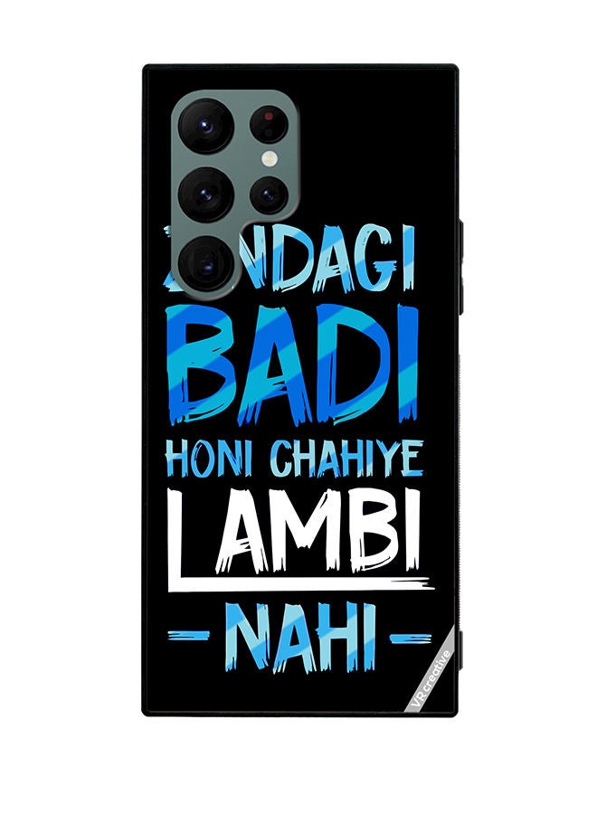 VR CREATIVE Protective Case Cover For Samsung Galaxy S22 Ultra 5G Zindagi Badi Honi Chahilye Lambi -Nahi- Quots Design Multicolour - Image 1