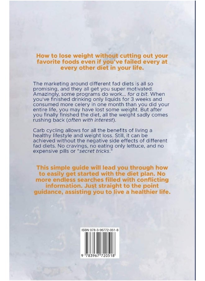 Carb Cycling Diet Plan & Cookbook: The Little Carb Cycling Guide for Beginners
