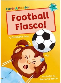 Football Fiasco!: (Turquoise Early Reader)  - Image 1
