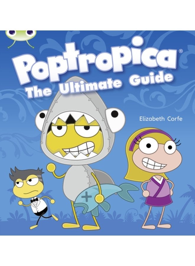 Bug Club Independent Non Fiction Year Two Lime A Poptropica The Ultimate Guide - Paperback