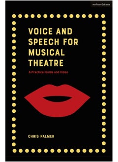 Voice and Speech for Musical Theatre : A Practical Guide 