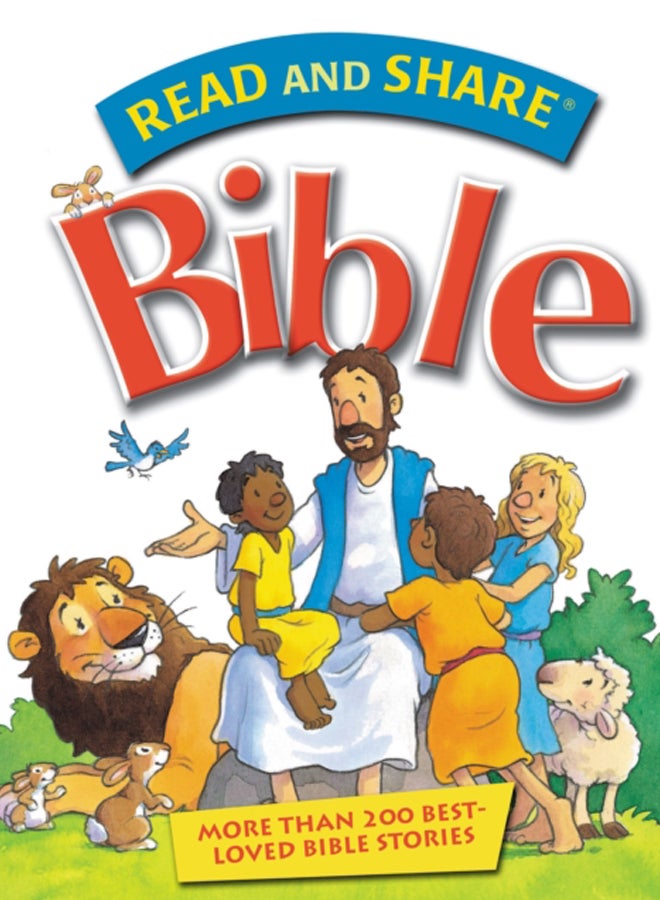 Read and Share Bible : More Than 200 Best Loved Bible Stories 