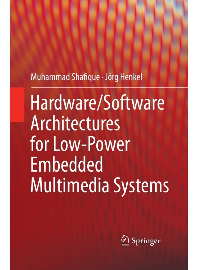 Hardware/Software Architectures for Low-Power Embedded Multimedia Systems 