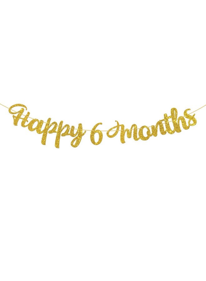 WeBenison Happy 6 Months Banner/Baby Shower/Boy or Girl Birthday Banner/Happy Half Birthday Party Decoration Supplies - Gold Glitter - Image 1