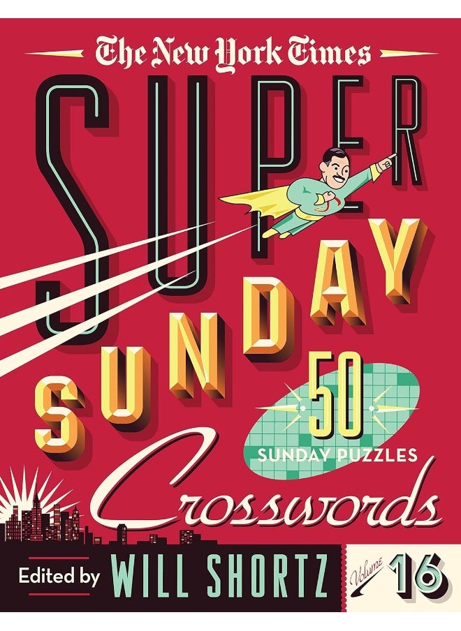 The New York Times Super Sunday Crosswords Volume 16: 50 Sunday Puzzles  - Image 1