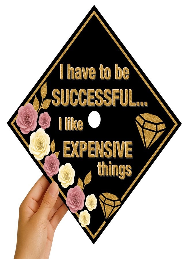 ADVANSYNC I Have to Be Successful, I Like Expensive Things Graduation Cap Topper - Image 4