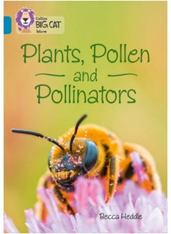 Plants, Pollen And Pollinators : Band 13/Topaz - Paperback 