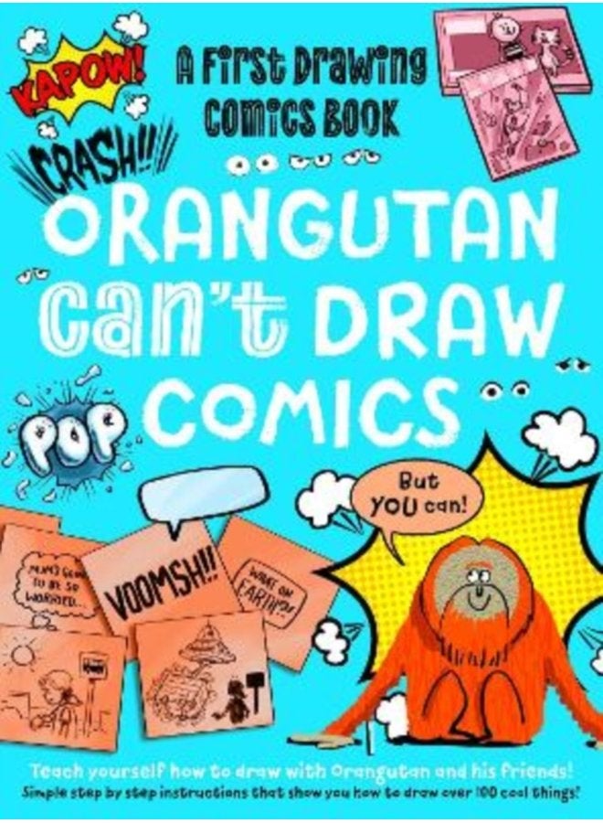 Orangutan Can t Draw Comics But You Can A First Drawing Comics Book 4 - Paperback