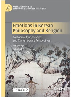 Emotions in Korean Philosophy and Religion: Confucian, Comparative, and Contemporary Perspectives 