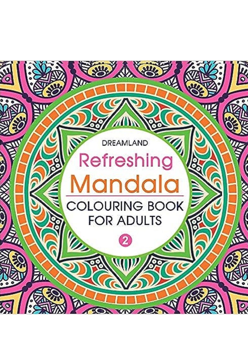 Refreshing Mandala- Colouring Book for Adults Book 2