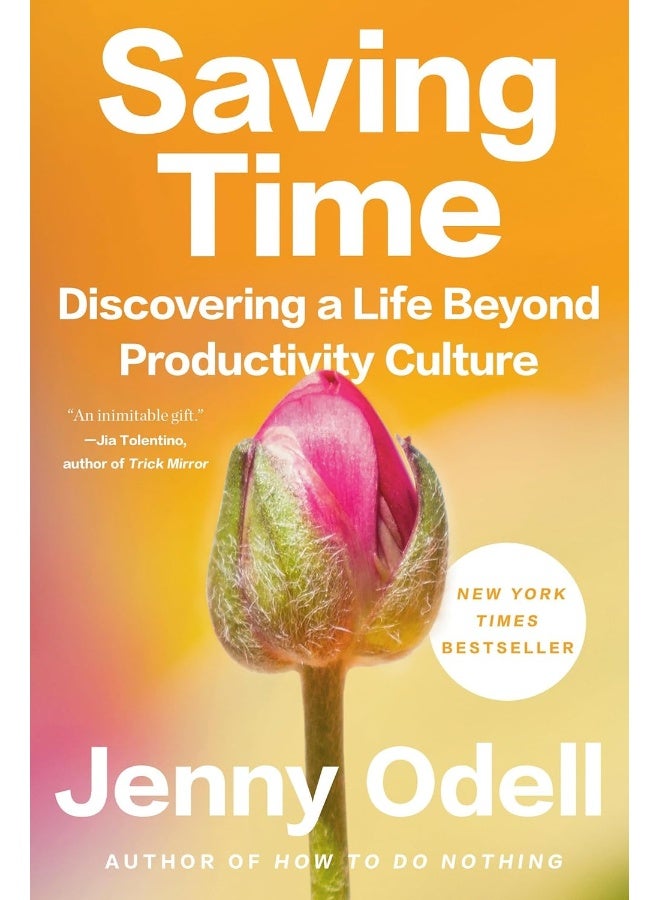 Saving Time: Discovering a Life Beyond the Clock 