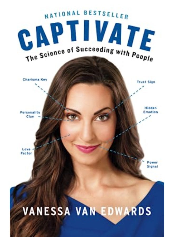 Captivate: The Science of Succeeding with People
