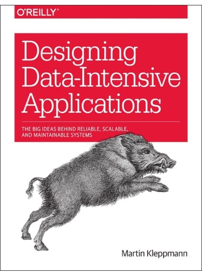 Designing Data Intensive Applications - Paperback