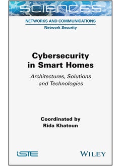 Cybersecurity in Smart Homes 