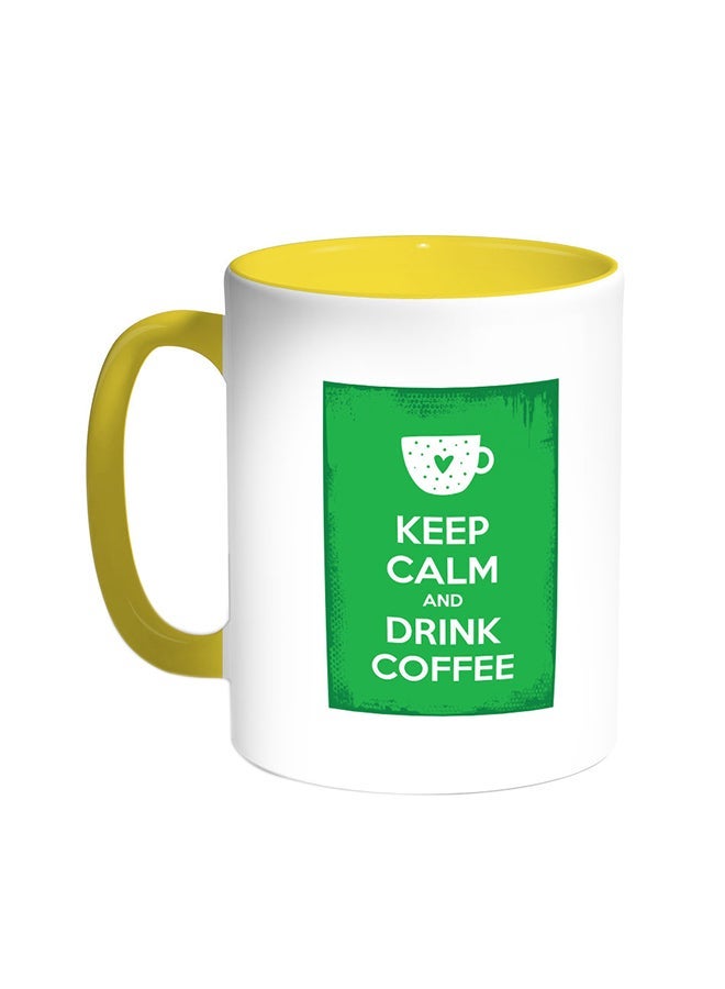 RYN Keep Calm And Drink Coffee Printed Mug Yellow/White 11ounce