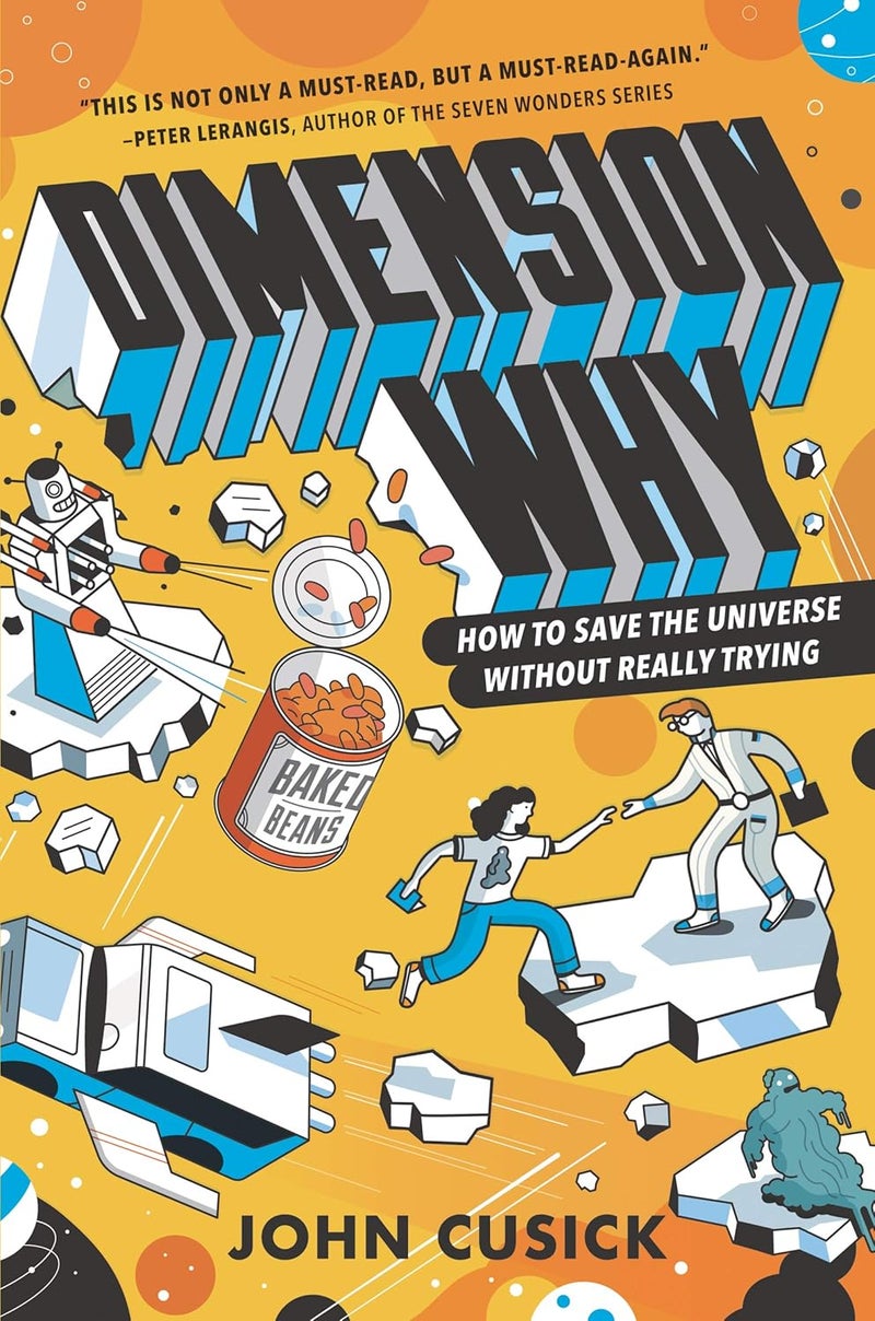 Dimension Why #1: How to Save the Universe Without Really Trying 
