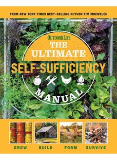 The Ultimate Self-Sufficiency Manual: (200+ Tips for Living Off the Grid, for the Modern Homesteader, New For 2020, Homesteading, Shelf Stable Foods, Sustainable Energy, Home Remedies) 
