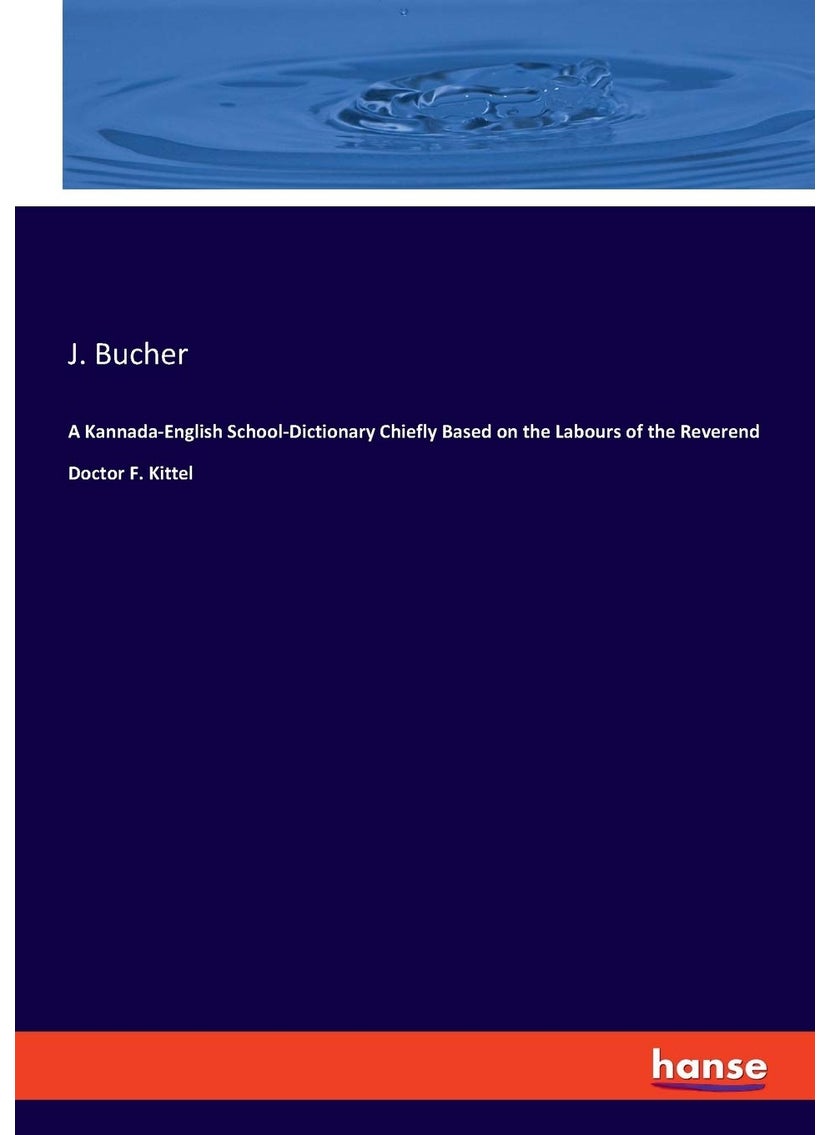 A Kannada-English School-Dictionary Chiefly Based on the Labours of the Reverend Doctor F. Kittel  - Image 1