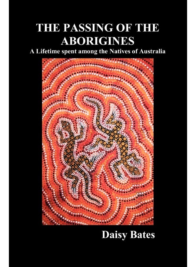 The Passing of the Aborigines: A Lifetime Spent Among the Natives of Australia - Image 1