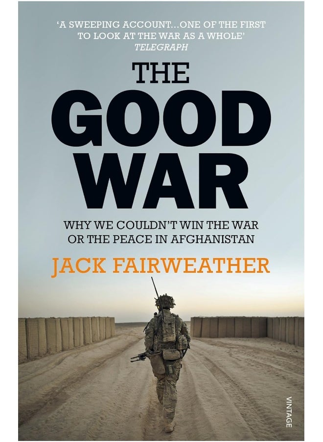 The Good War: Why We Couldn’t Win the War or the Peace in Afghanistan  - Image 1