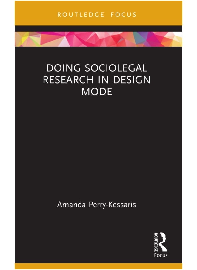 Doing Sociolegal Research in Design Mode 