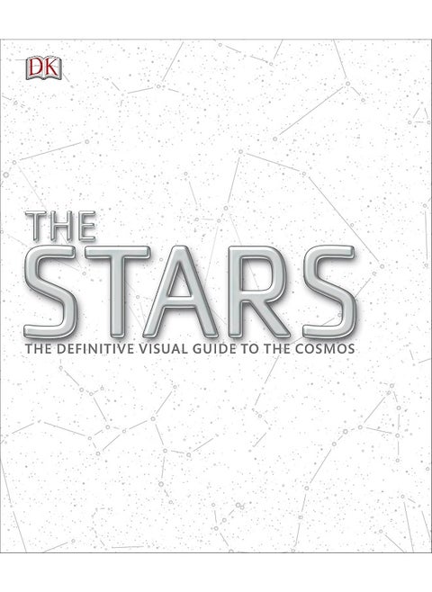 The Stars: The Definitive Visual Guide to the Cosmos