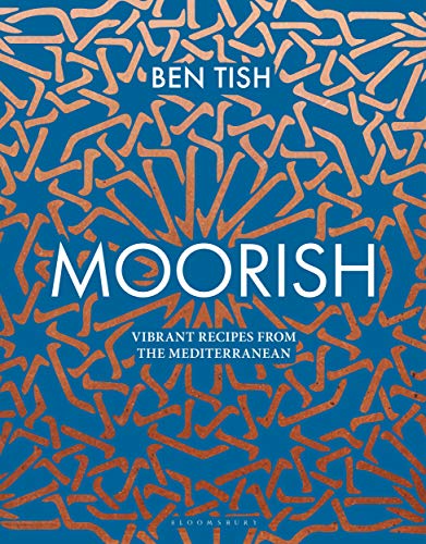 Moorish Vibrant Recipes From The Mediterranean
