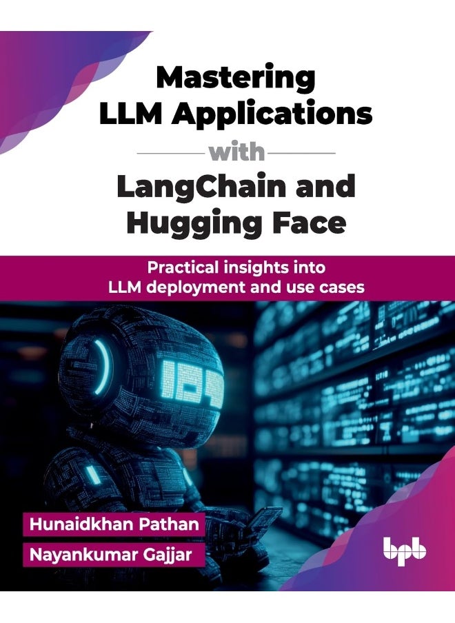 null - Mastering LLM Applications with LangChain and Hugging Face: Practical insights into LLM deployment and use cases (English Edition) - Image 1