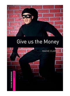 Give Us the Money 