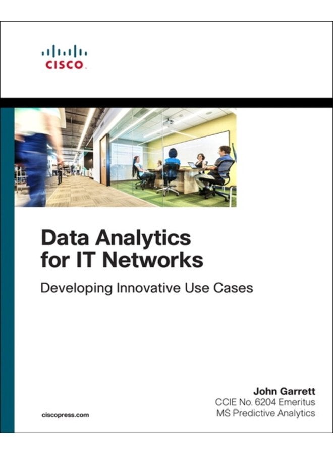 Data Analytics for IT Networks Developing Innovative Use Cases - Paperback