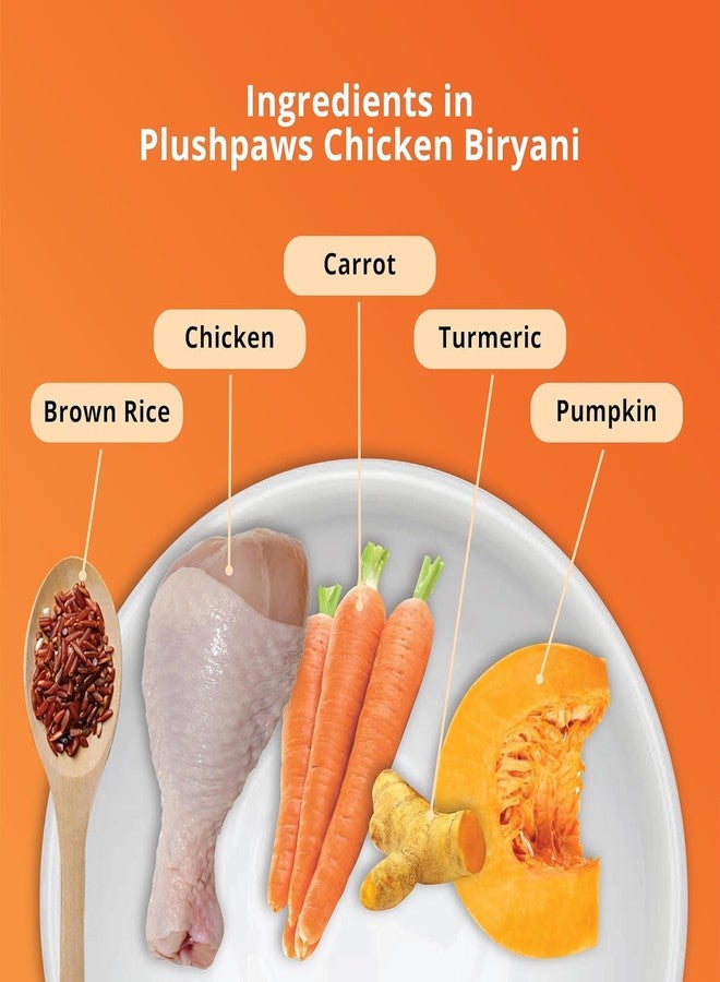 PLUSHPAWS طعام الكلاب الرطب بنكهة برياني الدجاج من بلاش باوز - 300 غرام | مكونات بجودة صالحة للاستهلاك البشري | غني بالبروتين، طبيعي وخالٍ من المواد الحافظة | مناسب للجراء والكلاب البالغة (عبوة واحدة) - Image 4