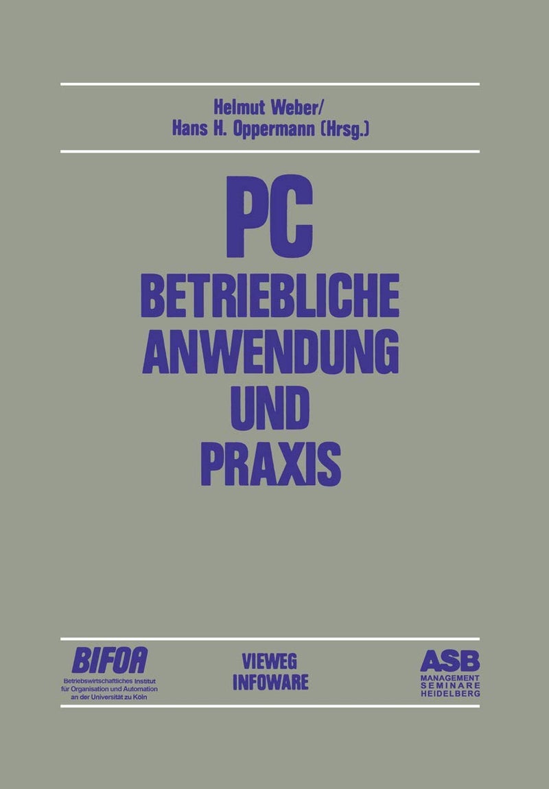 PC - Betriebliche Anwendung und Praxis: Beiträge des 2. deutschen PC-Kongresses 1984
