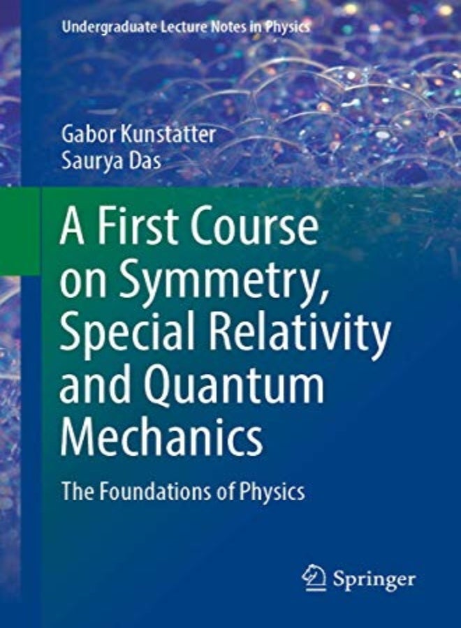 A First Course on Symmetry, Special Relativity and Quantum Mechanics 