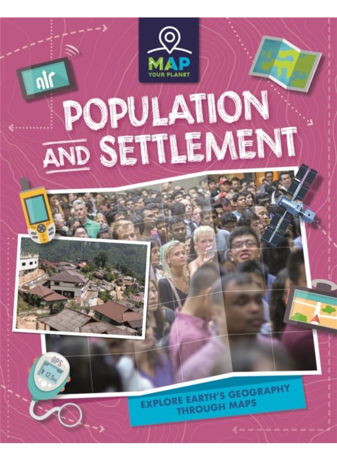 Map Your Planet: Population and Settlement 