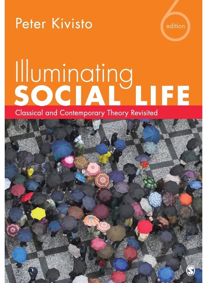 Illuminating Social Life: Classical and Contemporary Theory Revisited