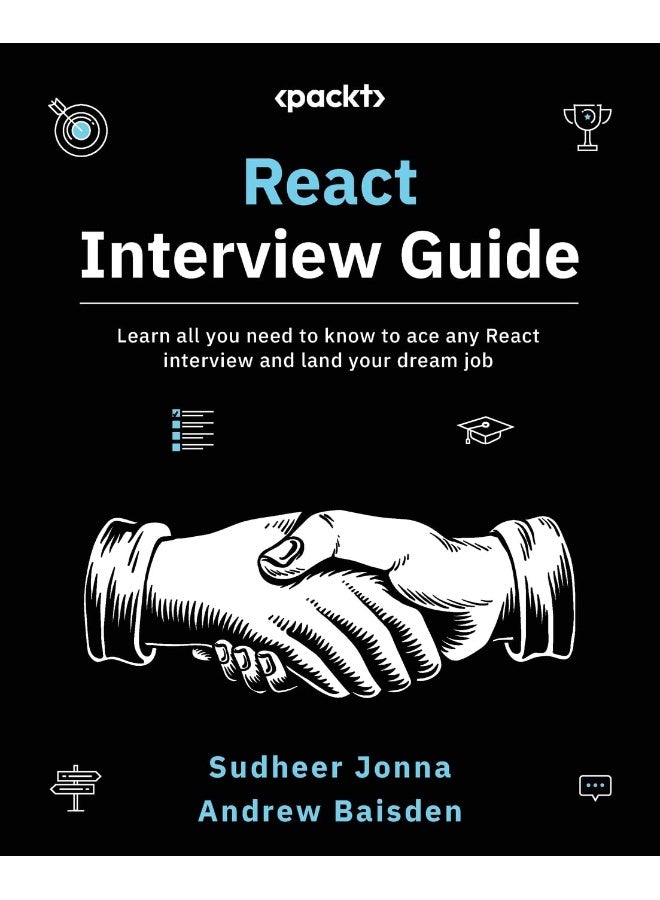 React Interview Guide: Learn all you need to know to ace any React interview and land your dream job 