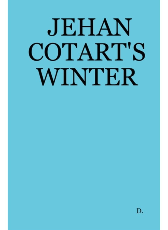 Jehan Cotart s Winter - Hardback